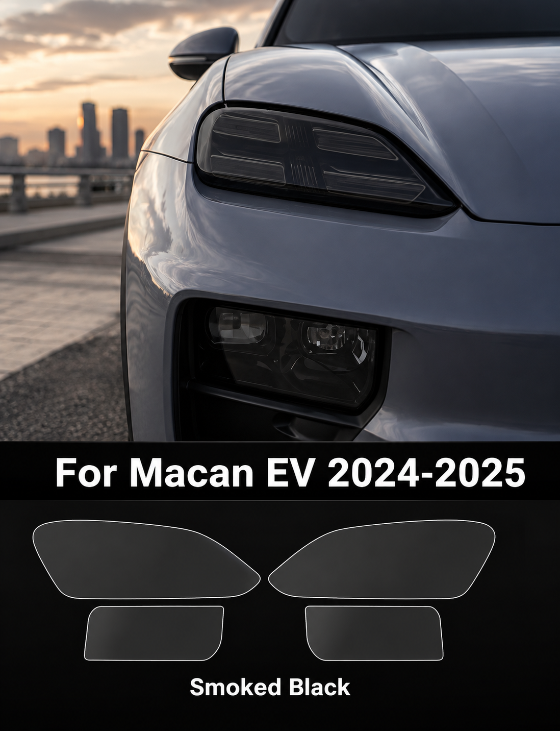 Smoked Black Headlight Protection Film – Porsche Macan EV 2024–2025 ( 4 PCS )